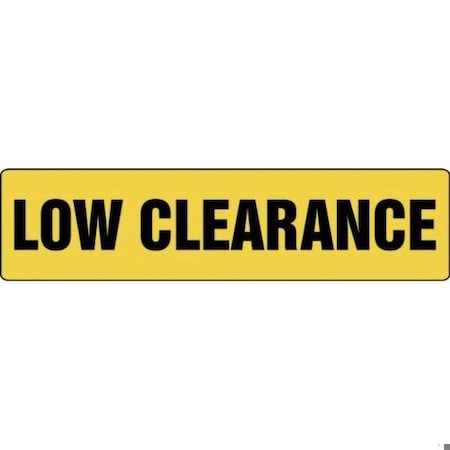 Accuform SAFETY SIGN LOW CLEARANCE 6 in  X 24 in MECR634XV